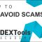 Crypto SCAMS!!! Avoid them with the help of Dextools App